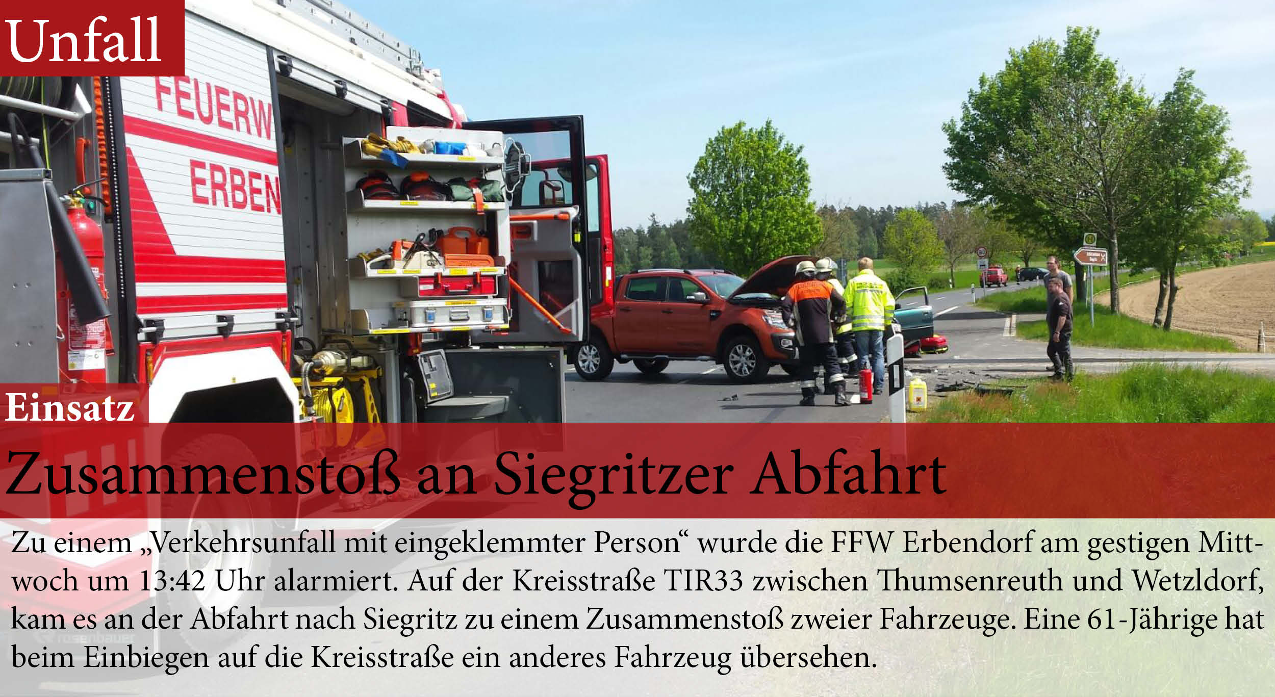 Verkehrsunfall TIR 33 Siegritz Thumsenreuth Erbendorf THL eingeklemmte Person